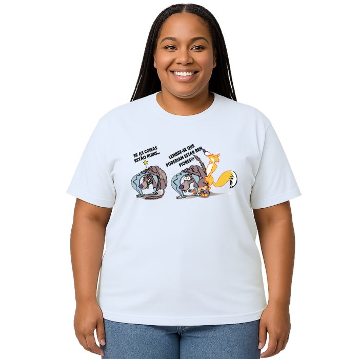 Camiseta Se Está Ruim Pode Piorar Estampa Personalizada