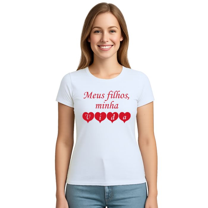 Camiseta Meus Filhos Minha Vida Estampa Personalizada