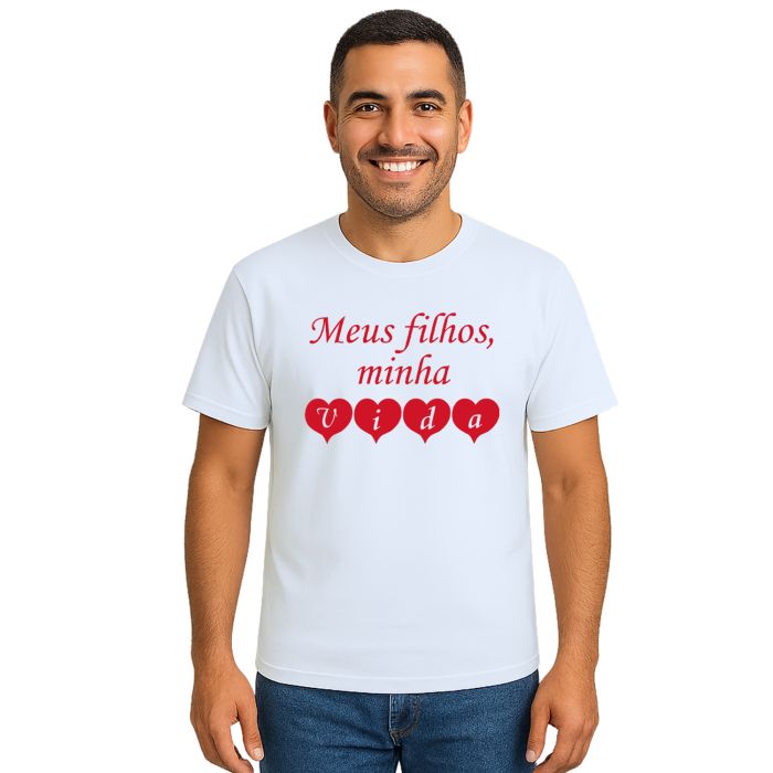 Camiseta Meus Filhos Minha Vida Estampa Personalizada