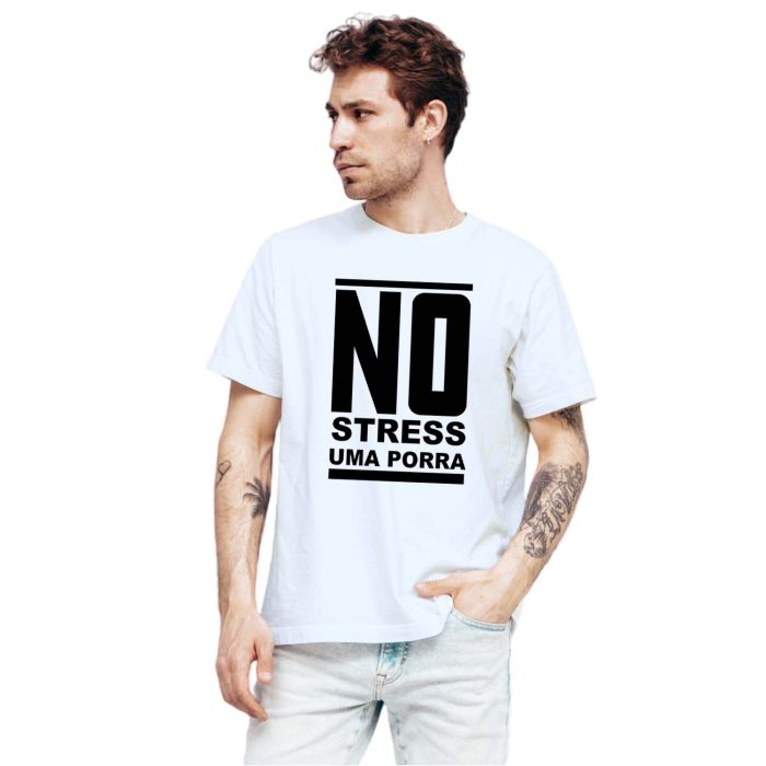 Camiseta No Stress Uma Porra Estampa Personalizada Algodão