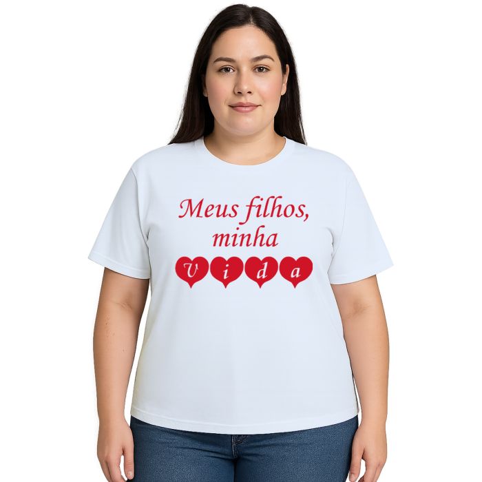 Camiseta Meus Filhos Minha Vida Estampa Personalizada