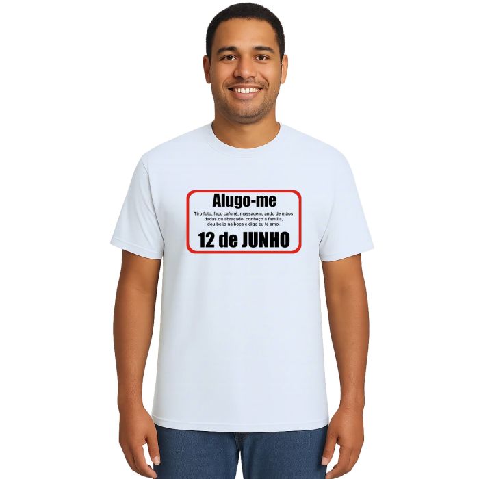 Camiseta Alugo-me Dia Dos Namorados Estampa Personalizada