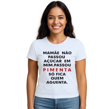Camiseta Pimenta Só Fica Quem Aguenta Personalizada