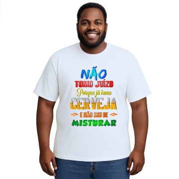 Camiseta Não Tomo Juízo Tomo Cerveja Personalizada