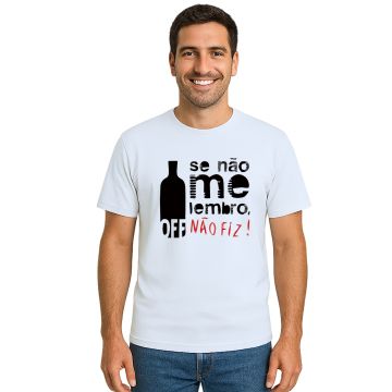 Camiseta Se Não Me Lembro Não Fiz Off Personalizada