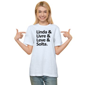 Camiseta Linda Livre Leve Solta Estampa Personalizada