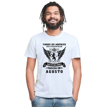 Camiseta Melhores Homens Nascem Em Agosto Personalizada