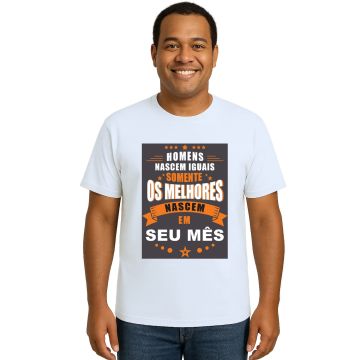Camiseta Melhores Homens Nascem Em Personalizada