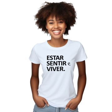 Camiseta Estar Sentir Viver Estampa Personalizada Algodão