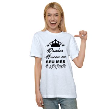 Camiseta Rainhas Nascem Em Estampa Personalizada