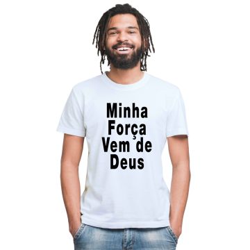 Camiseta Minha Força Vem De Deus Personalizada Algodão