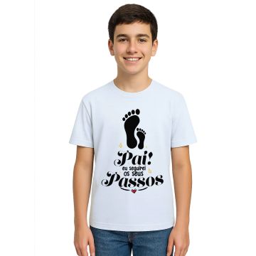 Camiseta Pai Seguirei Seus Passos Estampa Personalizada