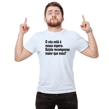 Camiseta O Céu Está à Nossa Espera Estampa Personalizada