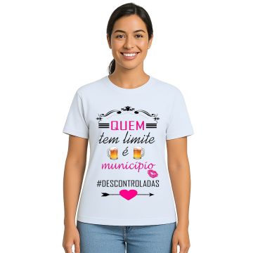 Camiseta Quem Tem Limite é Município Personalizada