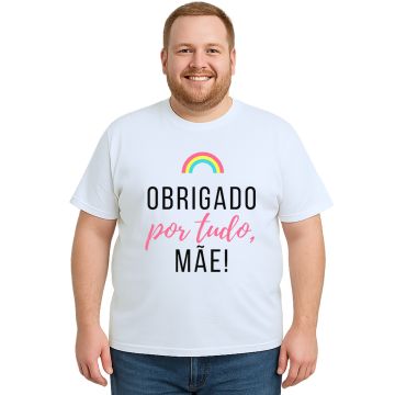 Camiseta Obrigado Por Tudo Mãe Dia das Mães Personalizada