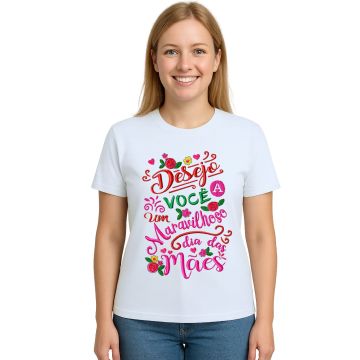Camiseta Maravilhoso Dia Das Mães Estampa Personalizada
