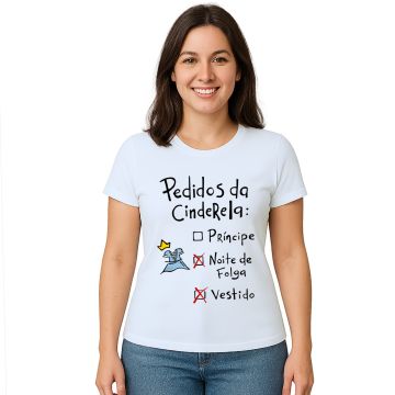 Camiseta Pedidos Da Cinderela Estampa Personalizada