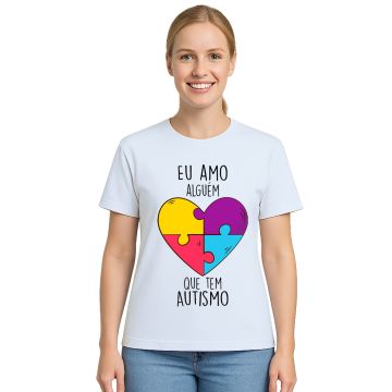 Camiseta Amo Alguém Autista Autismo Personalizada