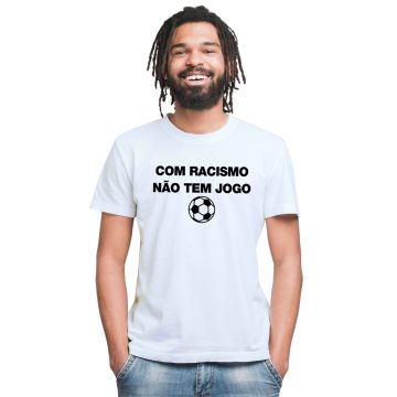 Camiseta Com Racismo Não Tem Jogo Personalizada