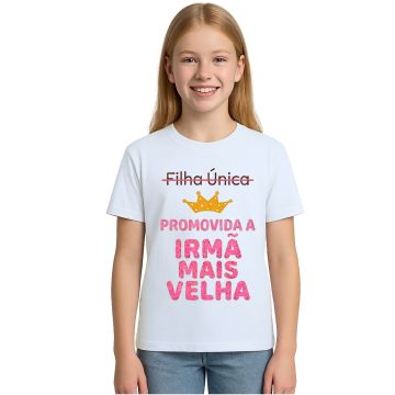 Camiseta Promovida Irmã Mais Velha Estampa Personalizada