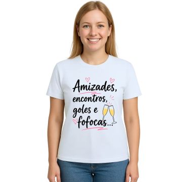 Camiseta Amizades Encontros Fofocas Estampa Personalizada