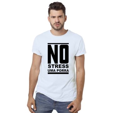 Camiseta No Stress Uma Porra Estampa Personalizada Algodão
