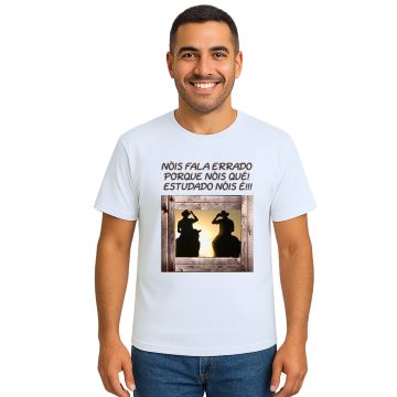 Camiseta Nóis Fala Errado Porque Nóis Qué Personalizada
